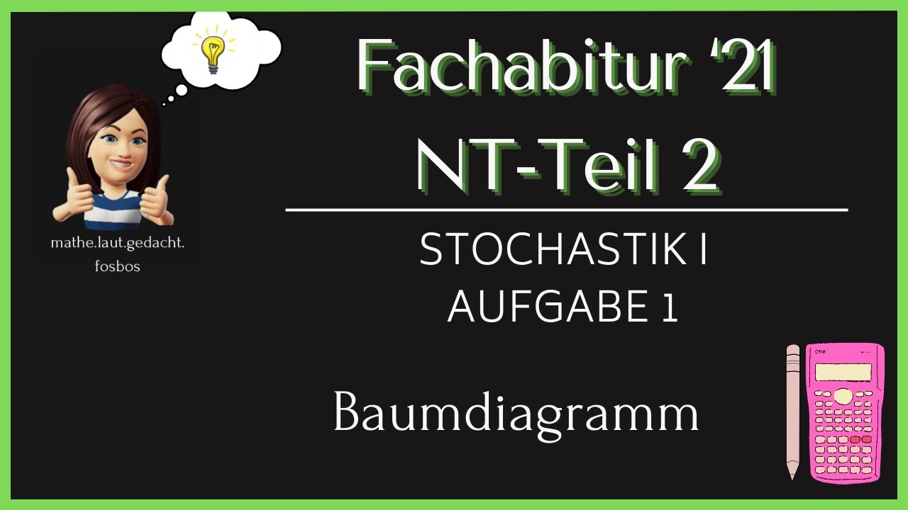 Fachabitur 2021 NT-Teil 2-Stochastik I-Aufgabe 1