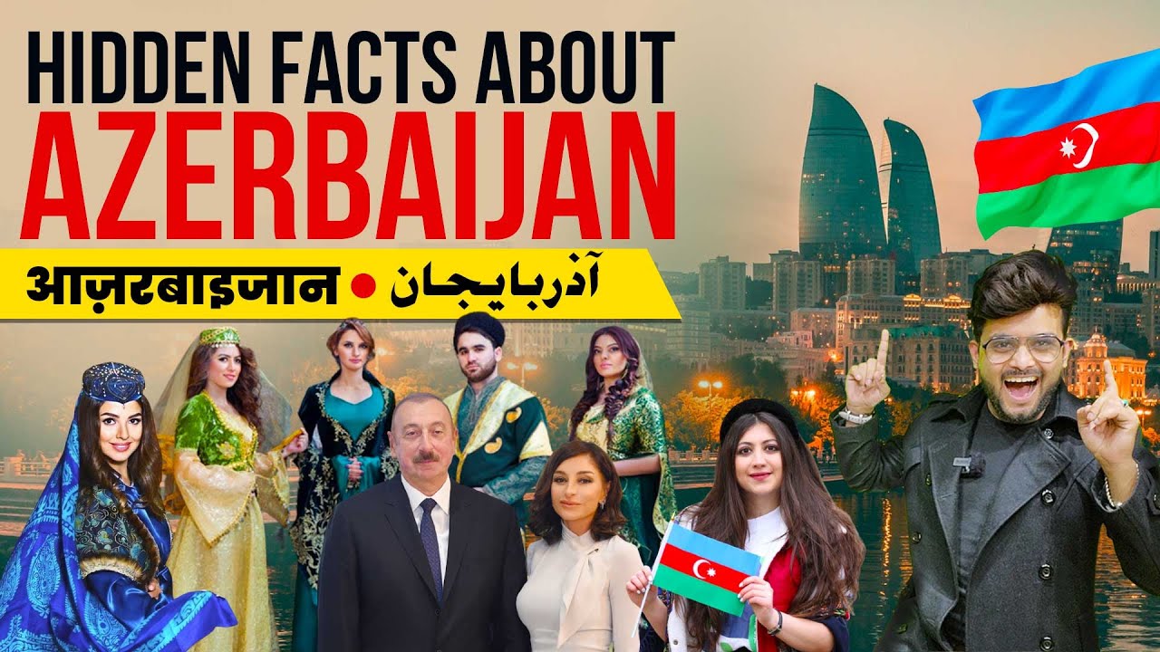 आज़रबाइजान के बारे में चौंकाने वाली बातें Hidden/ Intresting facts about Azerbaijan Ft. 