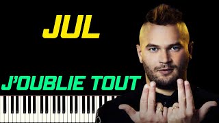 JUL - J'OUBLIE TOUT | PIANO TUTORIEL