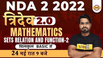 NDA 2 2022 Maths | त्रिदेव 2.0 | NDA Mathematics l sets relation and function | Maths By Tahir Sir