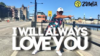 I WILL ALWAYS LOVE YOU REMIX by Aløsh DJ Music | Zumba | Dance Fitness