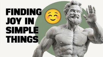 Stoic Wisdom: Finding Joy in Simple Things (Even When Life is Hard)