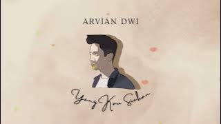 Arvian Dwi - Yang Kau Siakan