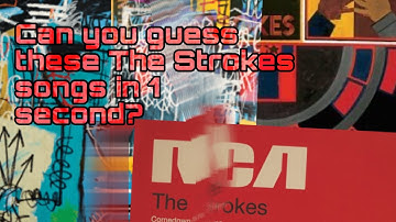 Can you guess these The Strokes songs in 1 second?