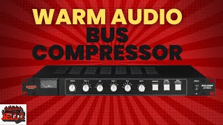 Is the Warm Audio Bus Compressor REALLY Worth Adding to Your Studio NOW