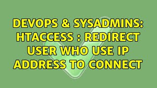 Celebrity DevOps & SysAdmins: htaccess : redirect user who use ip address to connect (2 Solutions!!) Profile