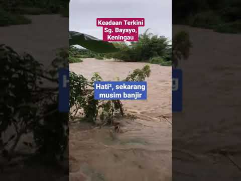 Keadaan Terkini Sg. Bayayo, Keningau #Banjir