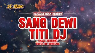 ( KARAOKE ROCK VERSION ) SANG DEWI - TITI DJ | COVER BY.VORTEXIA