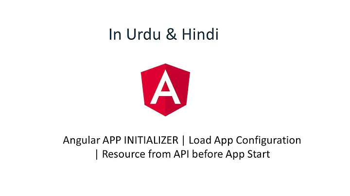 Angular APP INITIALIZER | Load App Configuration from API before App Start  | Urdu | Hindi