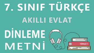 Akıllı Evlat Dinleme Metni / 7 . Sınıf/ Türkçe Dersi/ Meb Tolga Kır