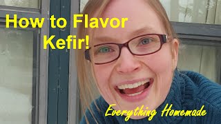 How to Flavor Kefir