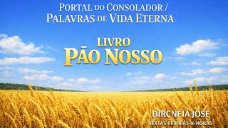 PROGRAMA PALAVRAS DE VIDA ETERNA, LIVRO PÃO NOSSO- CAP 126 - O ESPINHO