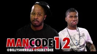 How to Deal With A Breakup: Man Code 12 @BillySorrells @SleezyDee @MrNateJackson