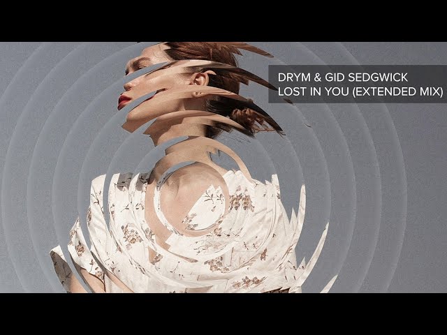 Drym & Gid Sedgwick - Lost In You