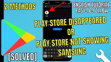 Google Play Store Disappeared Samsung || Play Store Not Showing On My Phone Samsung [Fixed]