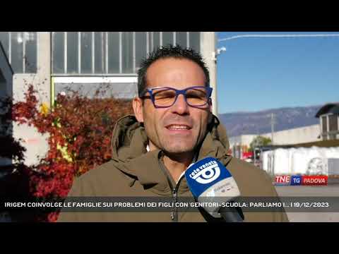 IRIGEM COINVOLGE LE FAMIGLIE SUI PROBLEMI DEI FIGLI CON 'GENITORI-SCUOLA: PARLIAMO I... | 19/12/2023