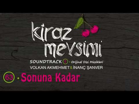 Sonuna Kadar Volkan Akmehmet İnanç Şanver Kiraz Mevsimi Soundtrack 2 Official Audio