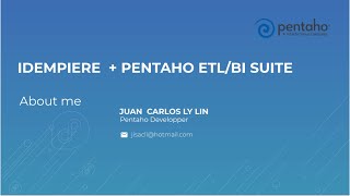 iDempiere with Pentaho ETL/BI suite - Juan Carlos YJ Lin