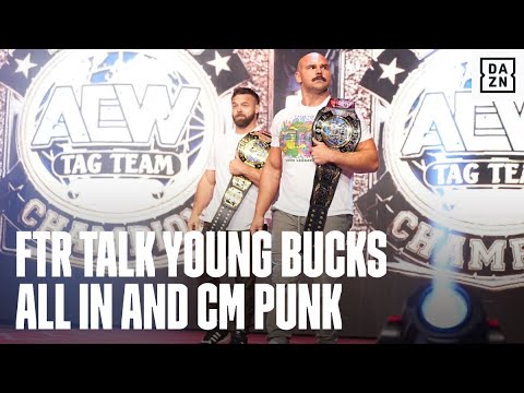 FTR TALK RESPECT For The Young Bucks, CM Punk Being One Of The Greats, ALL IN, Collision vs Dynamite