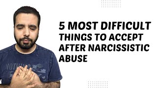 5 Most Difficult Things To Accept After Leaving The Narcissist