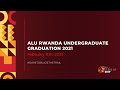 ALU Rwanda Graduation 2021