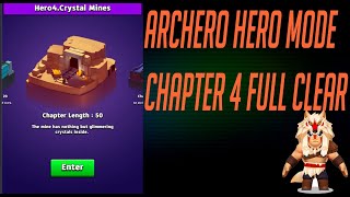 ARCHERO: Hero Mode Crystal Mines Chapter 4 FULL clear | Levels 1-50 Gameplay