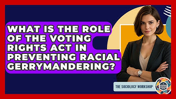 What Is The Role Of The Voting Rights Act In Preventing Racial Gerrymandering?