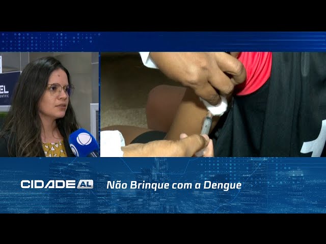 Não Brinque com a Dengue: Com casos crescendo no Brasil, imunização em Maceió é baixa