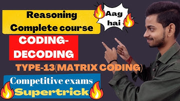TYPE-13[MATRIX CODING]|CODING-DECODING|REASONING IN(2022)||LEARN EASYMETHOD||FORGOVTEXAMS