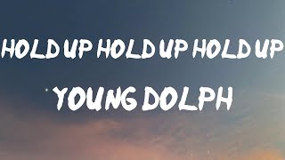 Young Dolph - Hold Up Hold Up Hold Up (Lyrics) | Hold up, hold up, hold up, hold up,