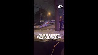 US Marshal shoot and kill 1 male tied to a Northeast, D.C. robbery