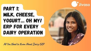 All You Need to Know About Dairy ERP| Part 1: Milk, Cheese, Yogurt...ERP for Every Dairy Operation!