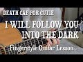 "I Will Follow You Into The Dark" Guitar Tutorial - EXACTLY Like The Recording - Death Cab For Cutie