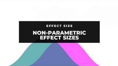 Tutorial: Effect Sizes - Part 4 (non-parametric effect sizes)