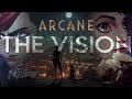 The Vision | Arcane