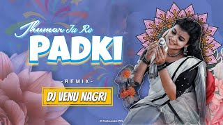 Jhoomar jaa re padki I झूमर जा रे पड़की I Film - Bhulan The Maze I Remix By Dj Venu Ngr ( DVN)