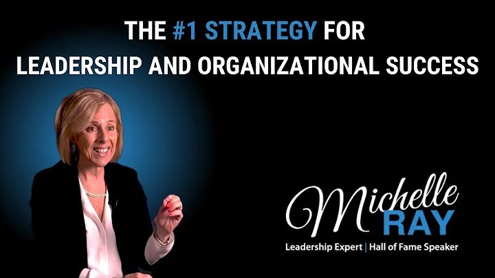 The #1 Strategy for Leadership and Organizational ...