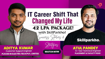 How I Shifted to IT & Got a 4.2 LPA Job! | My Real Success Story with SkillParkho | Career Change