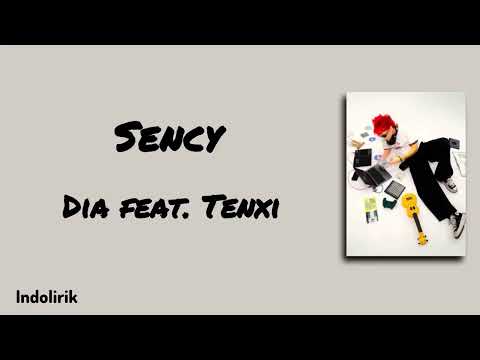 Sency - Dia , Tenxi (lyrics)