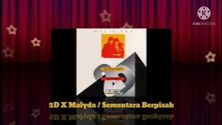 2D X Malyda - Sementara Berpisah ( Music Audio / 1989)