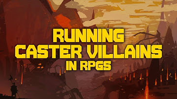 Mailbag, and Caster Villains | RPG Mainframe