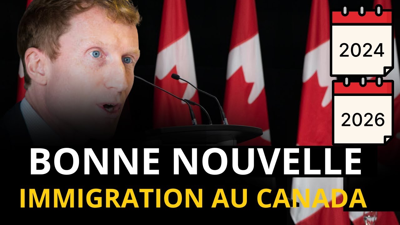 NOUVEAU PLAN D'IMMIGRATION AU CANADA 2024-2026 : INTERVIEW AVEC LE ...