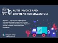 Magento 2 Auto Invoice & Shipment Extension by MageComp