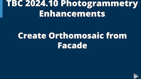 TBC 2024.10 Create Orthomosaic from a Facade