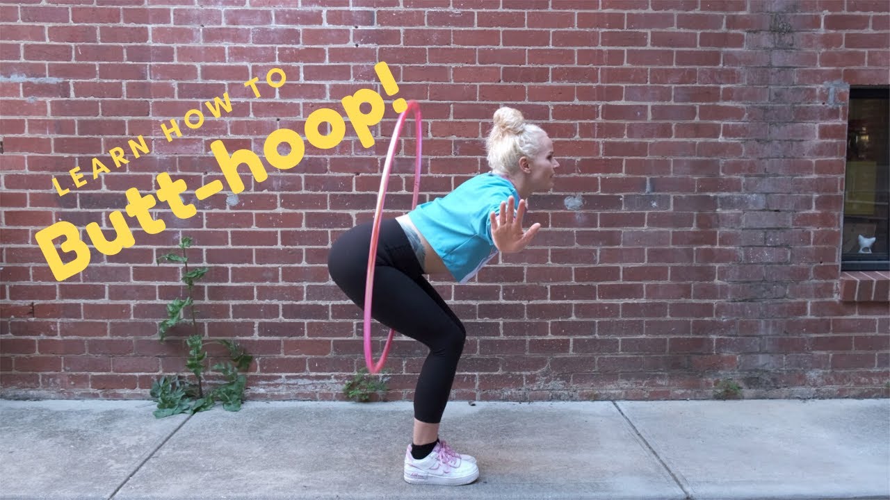 Learn how to Butt-hoop!