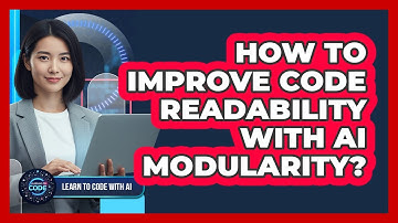 How To Improve Code Readability With AI Modularity?
