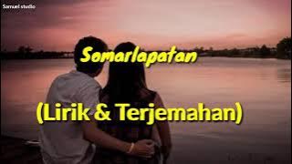 Somarlapatan Style Voice  (Lirik &Terjemahan)