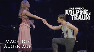 Miniatura de vídeo de "Mach die Augen auf (Kolpings Traum - Das Musical)"