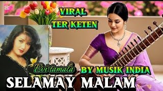Download Lagu SELAMAT MALAM EVI TAMALA🌹MUSIK INDIA 🌹KEREN ENAK DI DENGAR 💝 BUAT TEMAN NGOPI  MP3