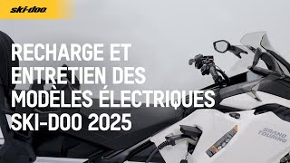 Recharge et entretien des modèles électriques Ski-Doo 2025